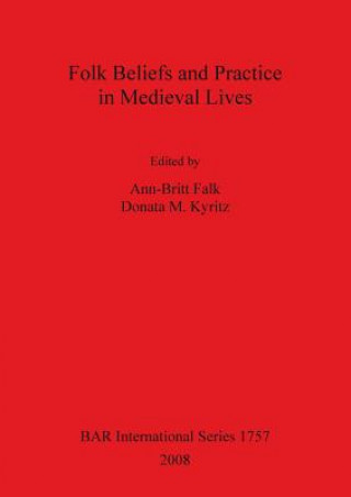 Carte Folk Beliefs and Practice in Medieval Lives Ann-Britt Falk