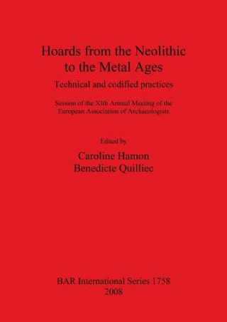 Könyv Hoards from the Neolithic to the Metal Ages Caroline Hamon