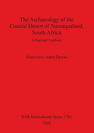 Carte Archaeology of the Coastal Desert of Namaqualand South Africa Genevieve Isabel Dewar