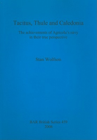 Kniha Tacitus Thule and Caledonia Stan Wolfson