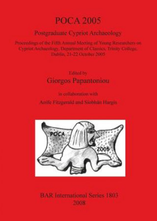 Книга POCA 2005. Postgraduate Cypriot Archaeology Giorgos Papantoniou