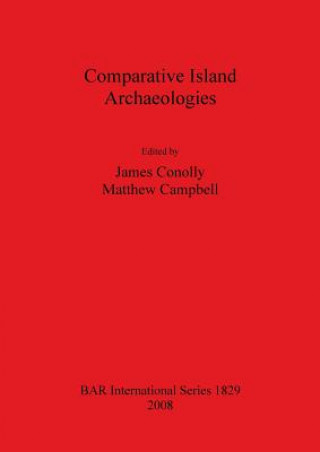 Buch Comparative Island Archaeologies Matthew Campbell