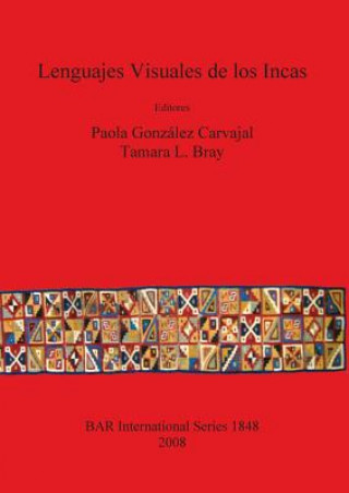 Carte Lenguajes Visuales de los Incas Tamara L. Bray