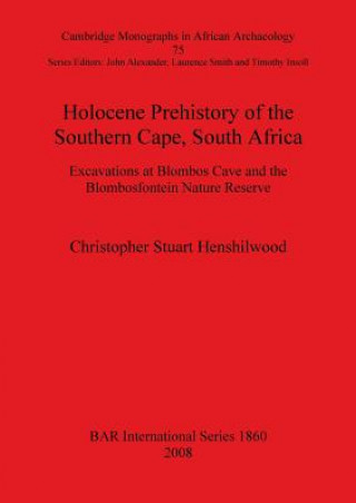 Buch Holocene Prehistory of the Southern Cape South Africa Christopher Stuart Henshilwood