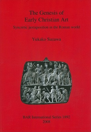 Книга Genesis of Early Christian Art Yukako Suzawa