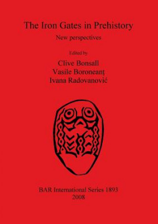 Książka Iron Gates in Prehistory Clive Bonsall
