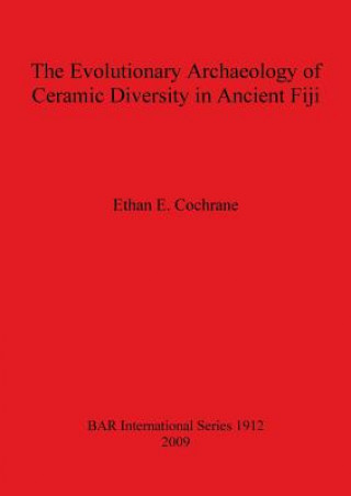 Carte Evolutionary Archaeology of Ceramic Diversity in Ancient Fiji Ethan E. Cochrane