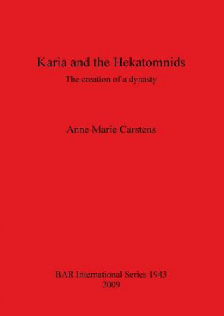 Carte Karia and the Hekatomnids Anne Marie Carstens