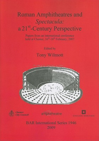 Книга Roman Amphitheatres and Spectacula: a 21st-Century perspective Tony Wilmott