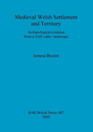 Carte Medieval Welsh Settlement and Territory Jemma Bezant