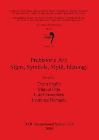 Kniha Prehistoric Art: Signs Symbols Myth Ideology Luiz Oosterbeek