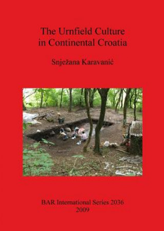Carte Urnfield Culture in Continental Croatia Snjezana Karavanic