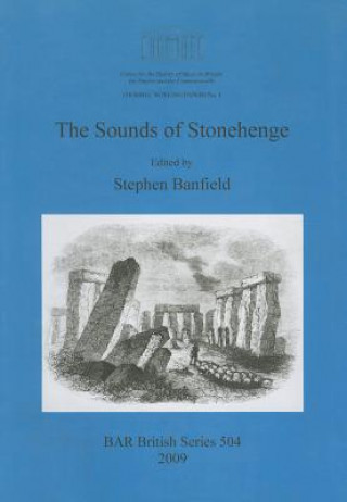 Kniha Sounds of Stonehenge Stephen Banfield