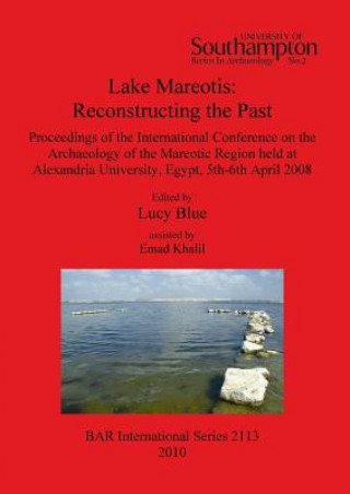 Carte Lake Mareotis: Reconstructing the Past Lucy Blue