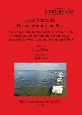 Kniha Lake Mareotis: Reconstructing the Past Lucy Blue