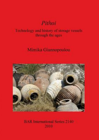 Książka Pithoi Technology and history of storage vessels through the ages Mimika Giannopoulou
