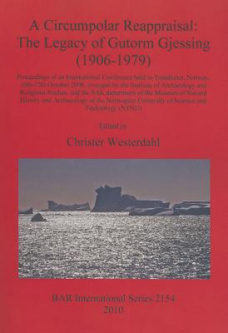 Carte Circumpolar Reappraisal: The Legacy of Gutorm Gjessing (1906-1979) Christer Westerdahl