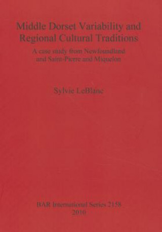 Carte Middle Dorset Variability and Regional Cultural Traditions Sylvie LeBlanc