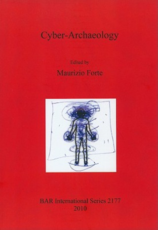 Kniha Cyber-Archaeology Maurizio Forte