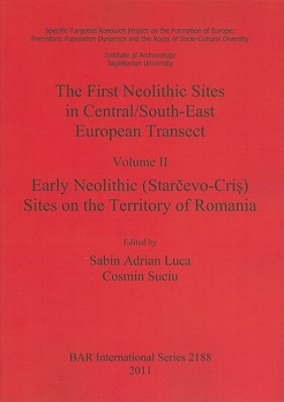 Książka First Neolithic Sites in Central/South-East European Transect Sabin Adrian Luca