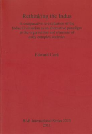 Könyv Rethinking the Indus Edward Cork