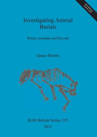 Carte Investigating Animal Burials James Morris