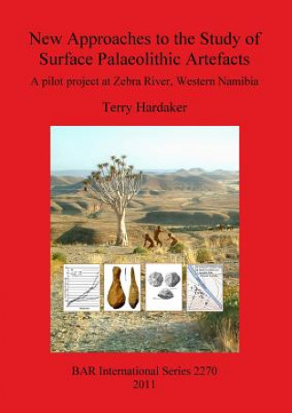 Książka New Approaches to the Study of Surface Palaeolithic Artefacts T. R. Hardaker