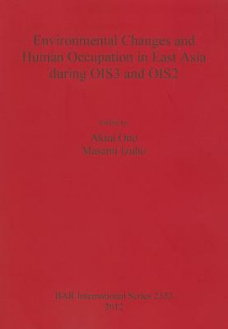 Kniha Environmental Changes and Human Occupation in East Asia during OIS3 and OIS2 Masami Izuho