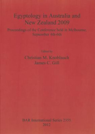 Książka Egyptology in Australia and New Zealand 2009 James C. Gill