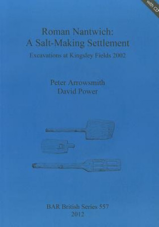 Carte Roman Nantwich: A Salt-Making Settlement Peter Arrowsmith
