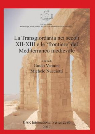 Carte Transgiordania Nei Secoli XII-XIII E Le 'frontiere' Del Mediterraneo Medievale Michele Nucciotti