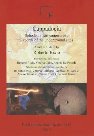 Book Cappadocia: Schede dei siti sotterranei / Records of the underground sites Roberto Bixio