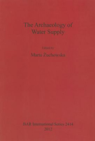 Kniha Archaeology of Water Supply Marta Zuchowska
