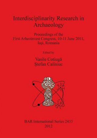 Buch Interdisciplinarity Research in Archaeology Vasile Cotiuga