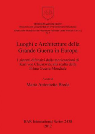Книга Luoghi e Architetture della Grande Guerra in Europa Maria Antonietta Breda