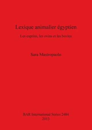 Książka Lexique animalier egyptien Sara Mastropaolo