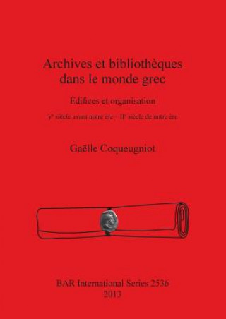 Carte Archives et bibliotheques dans le monde grec Gaeelle Coqueugniot