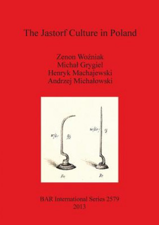 Kniha Jastorf Culture in Poland Zenon Wozniak