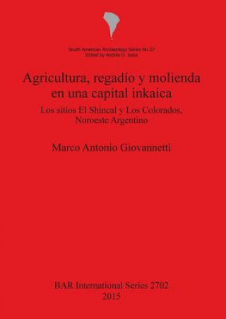 Carte Agricultura regadio y molienda en una capital inkaica Marco Antonio Giovannetti