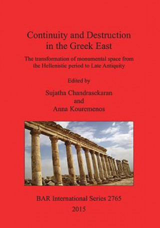 Carte Continuity and Destruction in the Greek East Sujatha Chandrasekaran