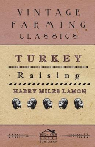 Kniha Turkey Raising Harry Miles Lamon