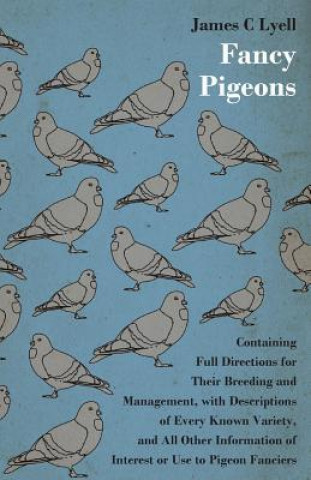 Knjiga Fancy Pigeons James C Lyell