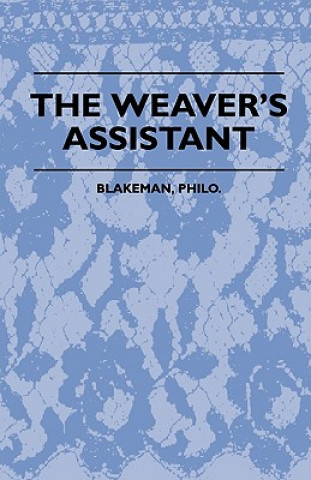 Kniha The Weaver's Assistant Philo. Blakeman