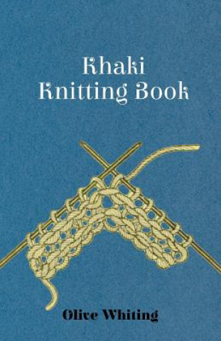 Kniha Khaki Knitting Book Olive Whiting