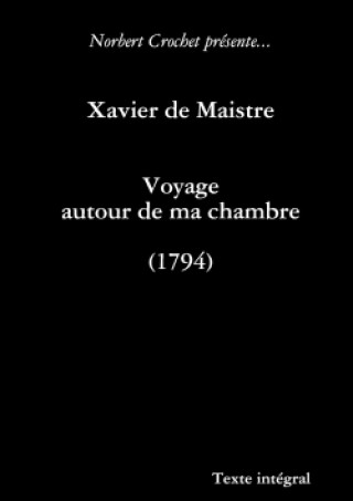 Livre Xavier de Maistre - Voyage Autour de Ma Chambre Crochet Norbert