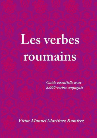 Knjiga Les Verbes Roumains Martinez Ramirez Victor Manuel