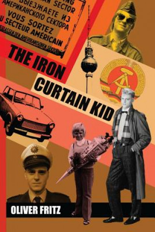 Книга Iron Curtain Kid Oliver Fritz