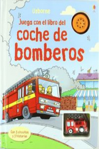 Könyv JUEGA CON EL LIBRO DEL COCHE DE BOMBEROS 