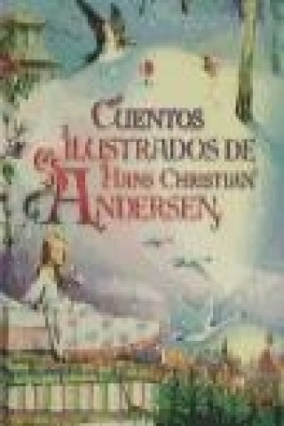 Kniha HANS CHRISTIAN ANDERSEN ILUSTRADO 