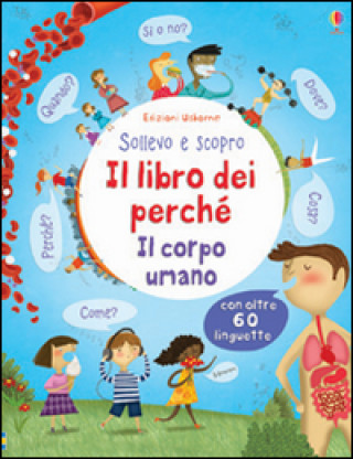 Книга Il libro dei perché. Il corpo umano. Sollevo e scopro Katie Daynes